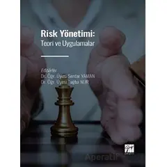 Risk Yönetimi: Teori ve Uygulamalar - Tuğba Nur - Gazi Kitabevi
