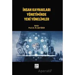 İnsan Kaynakları Yönetiminde Yeni Yönelimler - Kolektif - Gazi Kitabevi