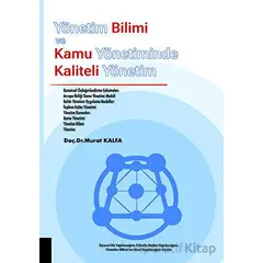Yönetim Bilimi ve Kamu Yönetiminde Kaliteli Yönetim - Murat Kalfa - Akademisyen Kitabevi