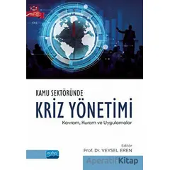 Kamu Sektöründe Kriz Yönetimi: Kavram, Kuram Ve Uygulamalar - Kolektif - Nobel Akademik Yayıncılık