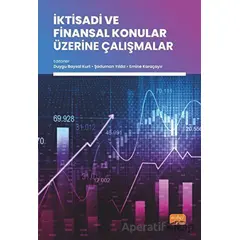 İktisadi ve Finansal Konular Üzerine Çalışmalar - Kolektif - Nobel Bilimsel Eserler