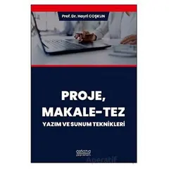 Proje, Makale-Tez Yazım ve Sunum Teknikleri - Hayri Coşkun - Astana Yayınları