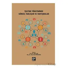 İşletme Yönetiminde Güncel Yaklaşım ve Tartışmalar - Kolektif - Gazi Kitabevi