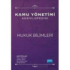 Kamu Yönetimi Ansiklopedisi - Hukuk Bilimleri - Kolektif - Nobel Akademik Yayıncılık