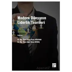 Modern Dünyanın Liderlik Teorileri - Yavuz Sezer Oğuzhan - Gazi Kitabevi