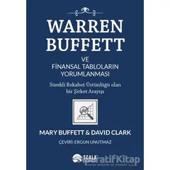 Warren Buffett ve Finansal Tabloların Yorumlanması - David Clark - Scala Yayıncılık