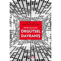 Örnek Olaylarla Örgütsel Davranış - Nigar Çağla Mutlucan - Beta Yayınevi