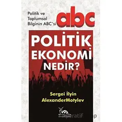 Politik Ekonomi Nedir? - Sergei İlyin - Sarmal Kitabevi