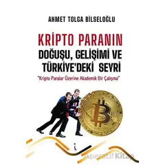 Kripto Paranın Doğuşu, Gelişimi ve Türkiyedeki Seyri