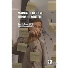 Marka Değeri ve Hiroshi Yöntemi - Selçuk Gülten - Gazi Kitabevi