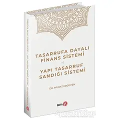 Tasarrufa Dayalı Finans Sistemi ve Yapı Tasarruf Sandığı Sistemi - Murat Ergüven - Beta Yayınevi