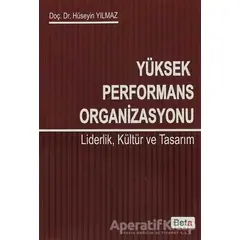 Yüksek Performans Organizasyonu - Hüseyin Yılmaz - Beta Yayınevi