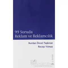 99 Soruda Reklam ve Reklamcılık - Nurdan Öncel Taşkıran - Derin Yayınları