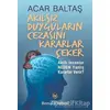 Akılsız Duyguların Cezasını Kararlar Çeker - Acar Baltaş - Remzi Kitabevi