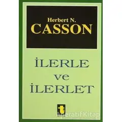 İlerle ve İlerlet - Herbert N. Casson - Toker Yayınları