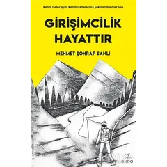 Girişimcilik Hayattır - Mehmet Şöhrap Sanlı - ELMA Yayınevi