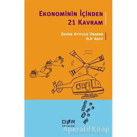 Ekonominin İçinden 21 Kavram - Zahide Ayyıldız Onaran - Der Yayınları