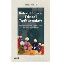 Kolektif Bilincin Dinsel Referansları - Ekrem Akman - Çizgi Kitabevi Yayınları
