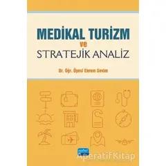 Medikal Turizm ve Stratejik Analiz - Ekrem Sevim - Nobel Akademik Yayıncılık