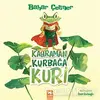 Kahraman Kurbağa Kuri - Bahar Çetiner - Eksik Parça Yayınları