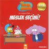 Meslek Seçimi! - Kral Şakir İlk Okuma 1 - Varol Yaşaroğlu - Eksik Parça Yayınları