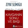 Kavganın Sonu ve Başı - Zeyyat Selimoğlu - Eksik Parça Yayınları