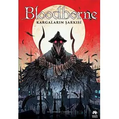 Bloodborne 3: Kargaların Şarkısı - Ales Kot - Eksik Parça Yayınları