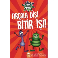 Fırçala Dişi Bitir İşi! - Çürük Ali ve Mikrop Necati - Varol Yaşaroğlu - Eksik Parça Yayınları