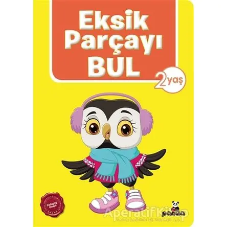 Eksik Parçayı Bul 2 Yaş - Afife Çoruk - Beyaz Panda Yayınları