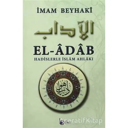 El-Adab (Ciltli) - İmam Beyhaki - Beka Yayınları