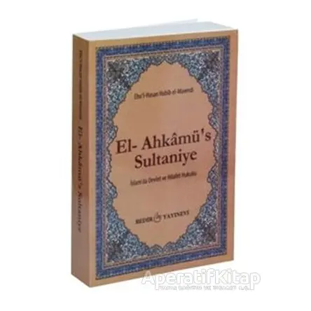 El-Ahkamü’s Sultaniye - Ebul-Hasan Ali B.Muhammed El-Maverdi - Bedir Yayınları