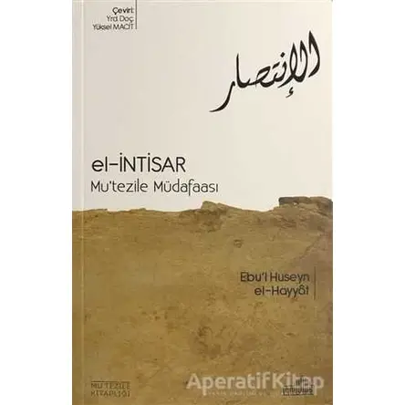 El-İntisar - Mutezile Müdafaası - Ebul Huseyn el-Hayyat - Endülüs Yayınları