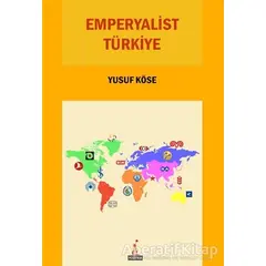 Emperyalist Türkiye - Yusuf Köse - El Yayınları