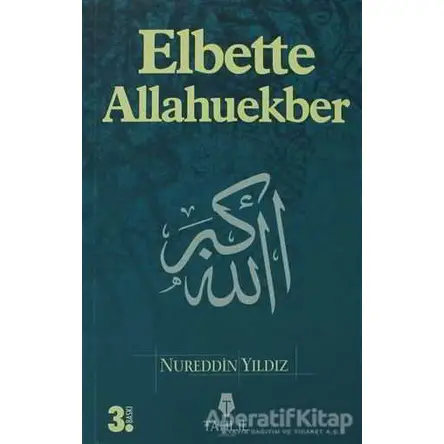 Elbette Allahuekber - Nureddin Yıldız - Tahlil Yayınları