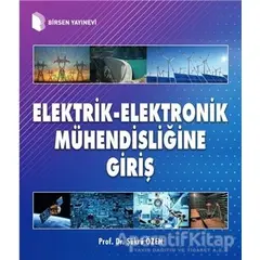 Elektrik-Elektronik Mühendisliğine Giriş - Şükrü Özen - Birsen Yayınevi