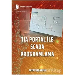 Tia Portal ile Scada Programlama - Yavuz Eminoğlu - Birsen Yayınevi