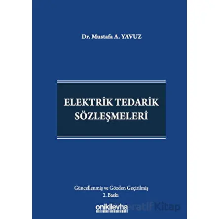 Elektrik Tedarik Sözleşmeleri - Mustafa A. Yavuz - On İki Levha Yayınları