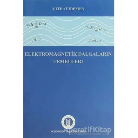 Elektromagnetik Dalgaların Temelleri - Mithat İdemen - Okan Üniversitesi Kitapları