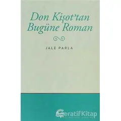 Don Kişot’tan Bugüne Roman - Jale Parla - İletişim Yayınevi