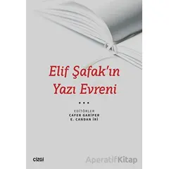 Elif Şafak’ın Yazı Evreni - Kolektif - Çizgi Kitabevi Yayınları