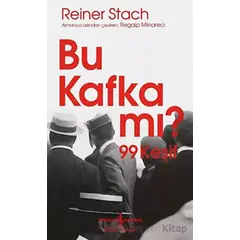 Bu Kafka mı? 99 Keşif - Reiner Stach - İş Bankası Kültür Yayınları