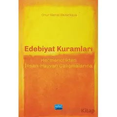 Edebiyat Kuramları - Onur Kemal Bazarkaya - Nobel Akademik Yayıncılık