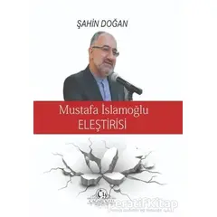 Mustafa İslamoğlu Eleştirisi - Şahin Doğan - Cağaloğlu Yayınevi