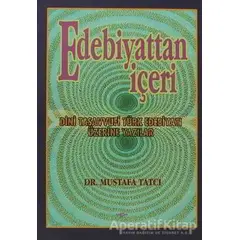 Edebiyattan İçeri - Mustafa Tatcı - Akçağ Yayınları