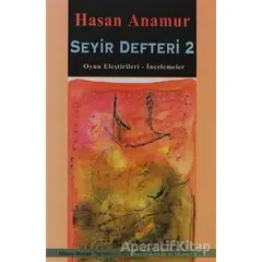 Seyir Defteri 2 - Hasan Anamur - Mitos Boyut Yayınları