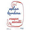 Roman Sanatı - Milan Kundera - Can Yayınları