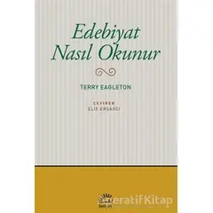 Edebiyat Nasıl Okunur - Terry Eagleton - İletişim Yayınevi