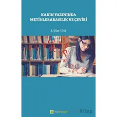 Kadın Yazınında Metinlerarasılık ve Çeviri - F. Bilge Atay - Hiperlink Yayınları