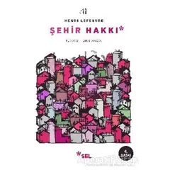 Şehir Hakkı - Henri Lefebvre - Sel Yayıncılık