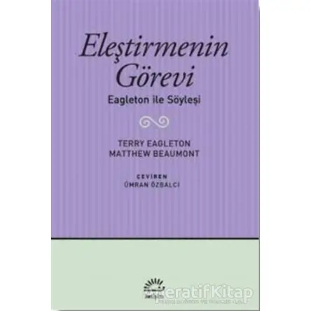 Eleştirmenin Görevi - Terry Eagleton - İletişim Yayınevi